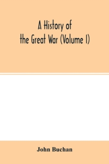 Image for A history of the great war (Volume I)