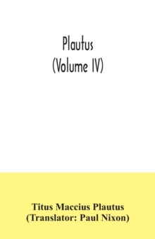 Image for Plautus (Volume IV)