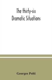 Image for The thirty-six dramatic situations