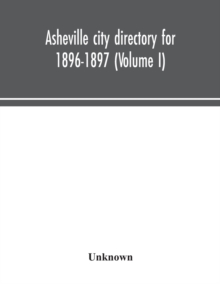 Image for Asheville city directory for 1896-1897 (Volume I)