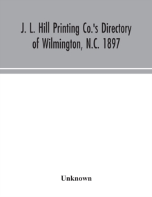 J. L. Hill Printing Co.'s directory of Wilmington, N.C. 1897