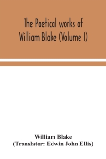 Image for The poetical works of William Blake (Volume I)
