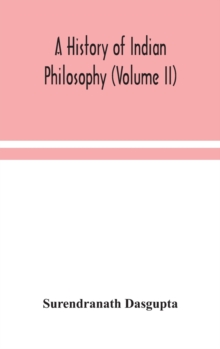 Image for A history of Indian philosophy (Volume II)