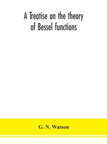 treatise on the theory of Bessel functions