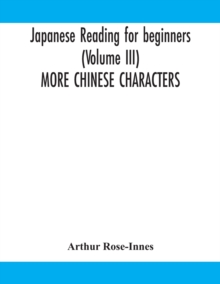 Image for Japanese reading for beginners (Volume III) MORE CHINESE CHARACTERS
