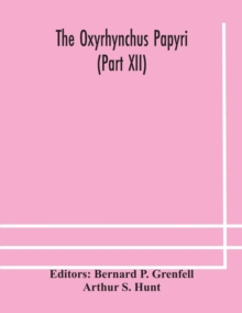 Image for The Oxyrhynchus papyri (Part XII)