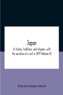 Image for Japan; Its History, Traditions, And Religions, With The Narrative Of A Visit In 1879 (Volume Ii)