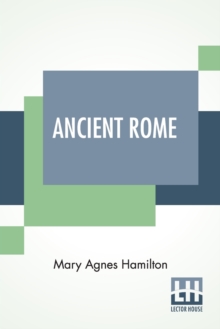 Image for Ancient Rome : The Lives Of Great Men