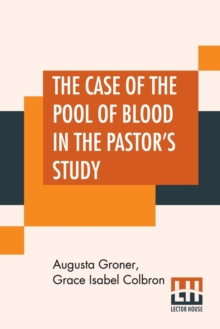 Image for The Case Of The Pool Of Blood In The Pastor's Study