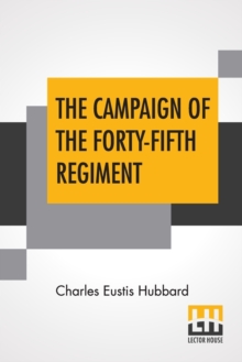 Image for The Campaign Of The Forty-Fifth Regiment