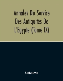 Image for Annales Du Service Des Antiquites De L'Egypte (Tome Ix)