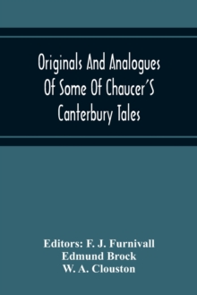 Image for Originals And Analogues Of Some Of Chaucer'S Canterbury Tales