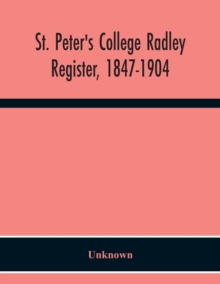 Image for St. Peter'S College Radley; Register, 1847-1904
