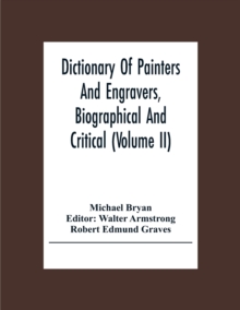 Image for Dictionary Of Painters And Engravers, Biographical And Critical (Volume Ii)