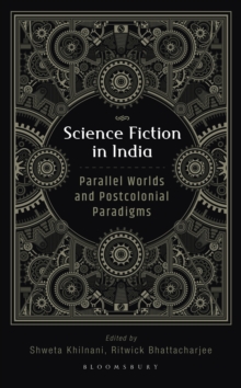 Image for Science Fiction in India: Parallel Worlds and Postcolonial Paradigms