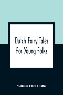 Image for Dutch Fairy Tales For Young Folks