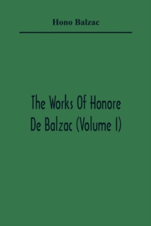 Image for The Works Of Honore De Balzac (Volume I)