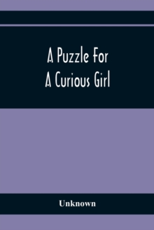 Image for A Puzzle For A Curious Girl