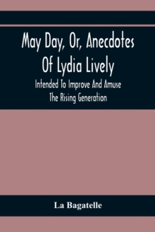 Image for May Day, Or, Anecdotes Of Lydia Lively