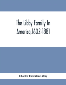 Image for The Libby Family In America,1602-1881