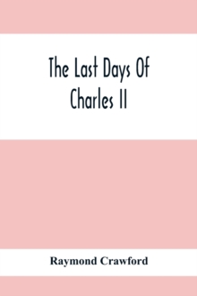 Last Days Of Charles Ii