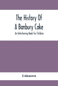 Image for The History Of A Banbury Cake