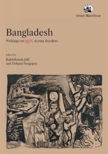 Image for Bangladesh: : Writings on 1971, Across Borders
