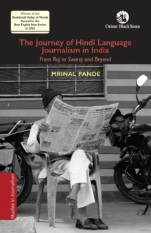 The Journey of Hindi Language Journalism in India: From Raj to Swaraj and Beyond