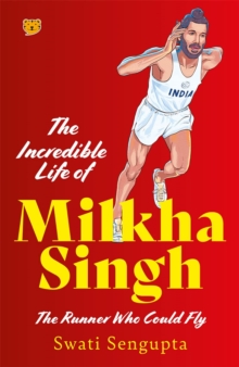 Image for The Incredible Life Of Milkha Singh