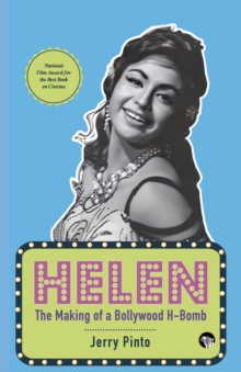Image for Helen the Making of a Bollywood H-Bomb