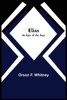 Image for Elias; An Epic of the Ages