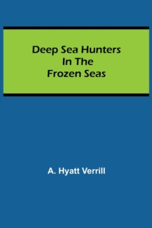 Image for Deep Sea Hunters in the Frozen Seas
