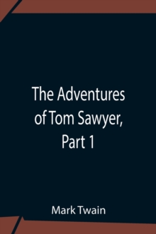 Image for The Adventures Of Tom Sawyer, Part 1