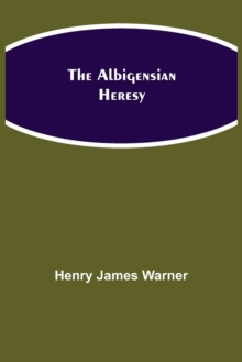 Image for The Albigensian Heresy