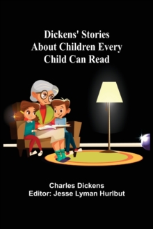 Image for Dickens' Stories About Children Every Child Can Read