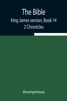 Image for The Bible, King James version, Book 14; 2 Chronicles