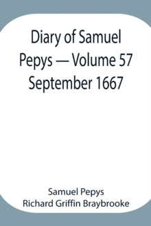 Image for Diary of Samuel Pepys - Volume 57 : September 1667