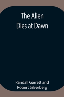 Image for The Alien Dies at Dawn
