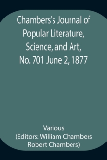 Image for Chambers's Journal of Popular Literature, Science, and Art, No. 701 June 2, 1877