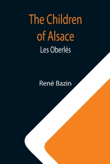 Image for The Children of Alsace; Les Oberles