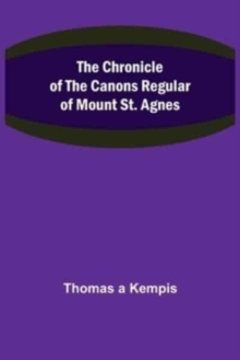 Image for The Chronicle of the Canons Regular of Mount St. Agnes
