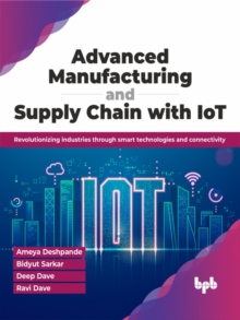 Image for Advanced Manufacturing and Supply Chain with IoT
