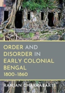 Image for Order and Disorder in Early Colonial Bengal, 1800-1860
