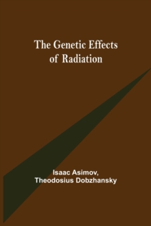 Image for The Genetic Effects of Radiation