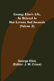 Image for George Eliot's Life, as Related in Her Letters and Journals (Volume 2)