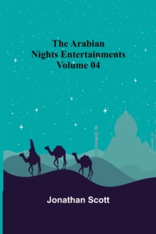 Image for The Arabian Nights Entertainments - Volume 04