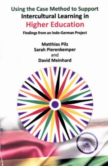 Image for Using the Case Method to Support Intercultural Learning in Higher Education: Findings from an Indo-German Project
