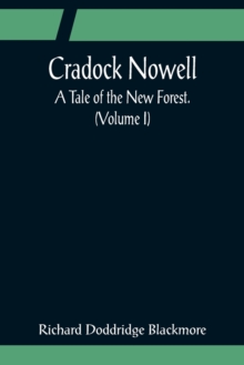 Image for Cradock Nowell; A Tale of the New Forest. (Volume I)