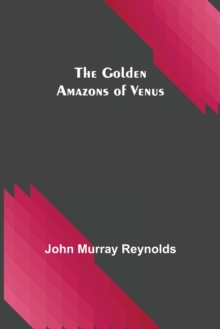 Image for The Golden Amazons of Venus
