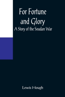 Image for For Fortune and Glory A Story of the Soudan War